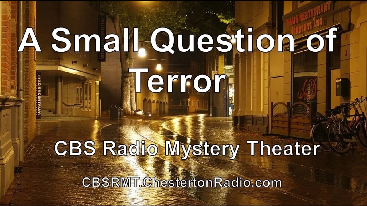 A Small Question of Terror - CBS Radio Mystery Theater