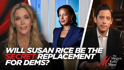 Could Susan Rice Be the Secret Replacement for the Dems in 2024? with Michael Knowles