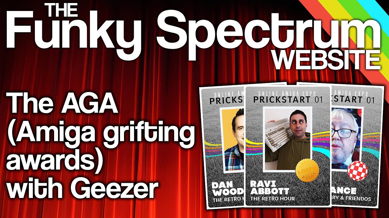 FUNKYSPECTRUM - The Prickstarter Amiga awards (with GEEZER)