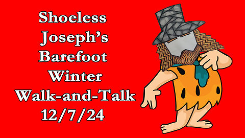 Barefoot Winter Walk-and-Talk 12/7/2024