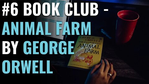 #6 Book Club - Animal Farm