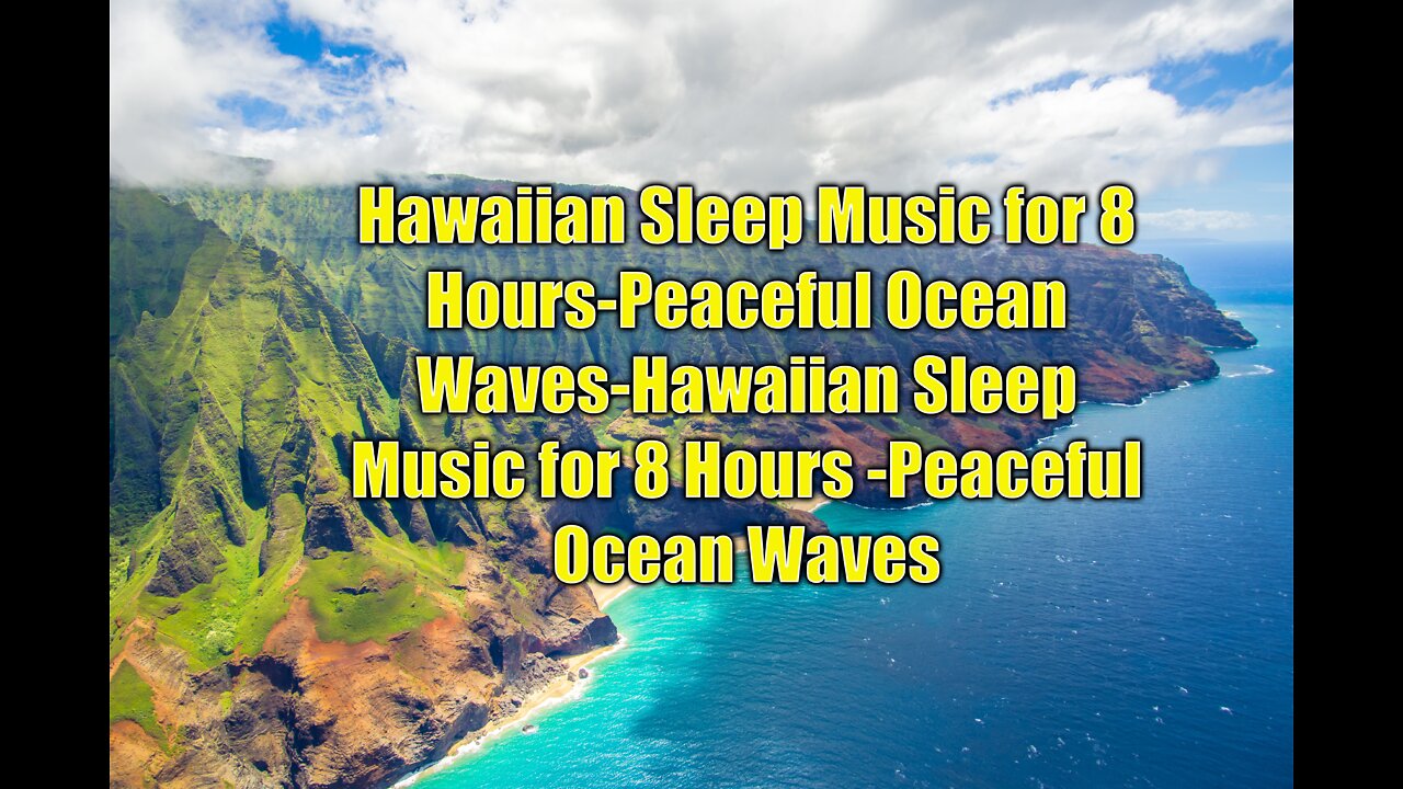 Hawaiian Sleep Music for 8 Hours | Peaceful Ocean Waves| Sleep Fast| Relax to Music| Sleeping Music