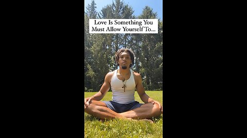 Love Is Something You Must Allow Yourself To… | Inspiration Is Key