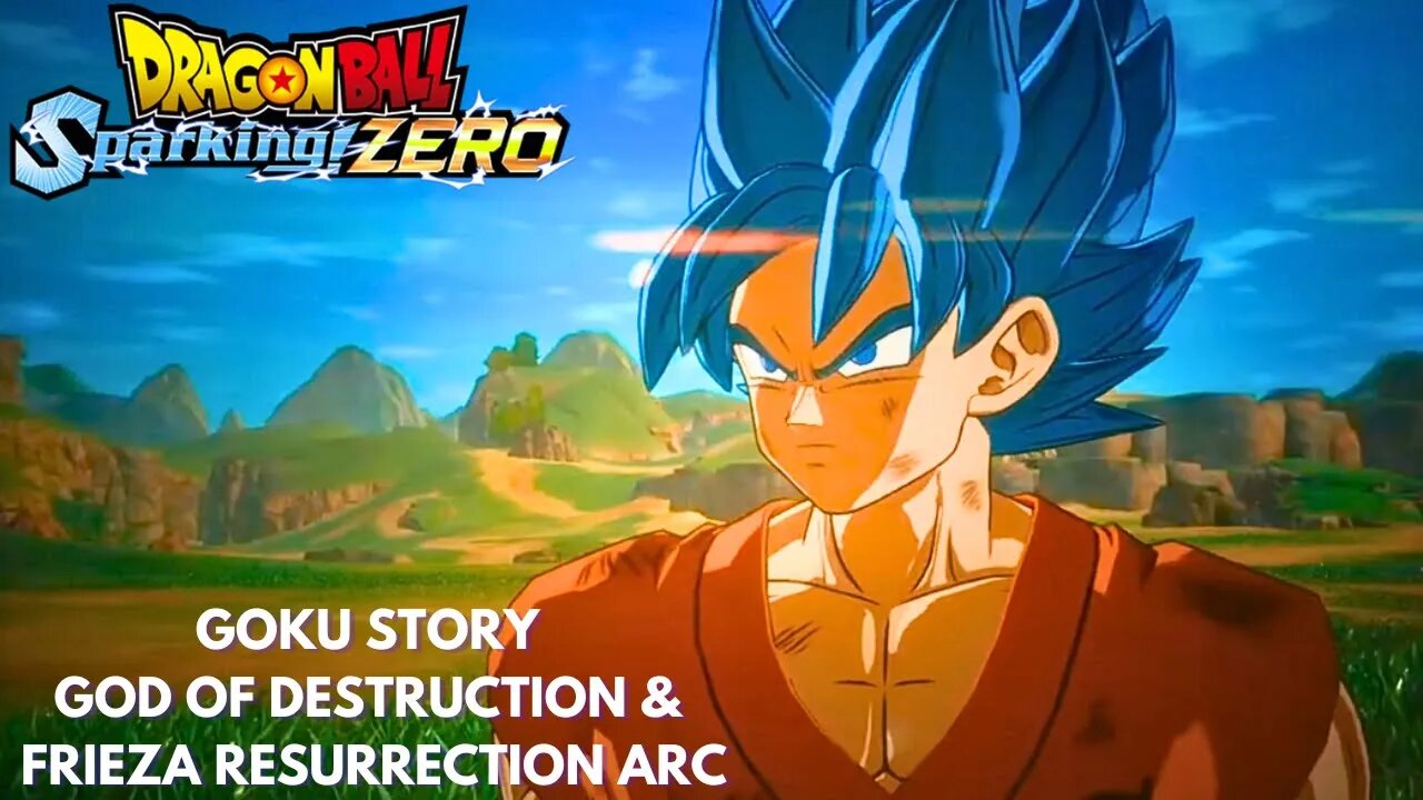 Goku Story - God Of Destruction & Frieza Resurrection Arc - Dragon Ball Sparking Zero!