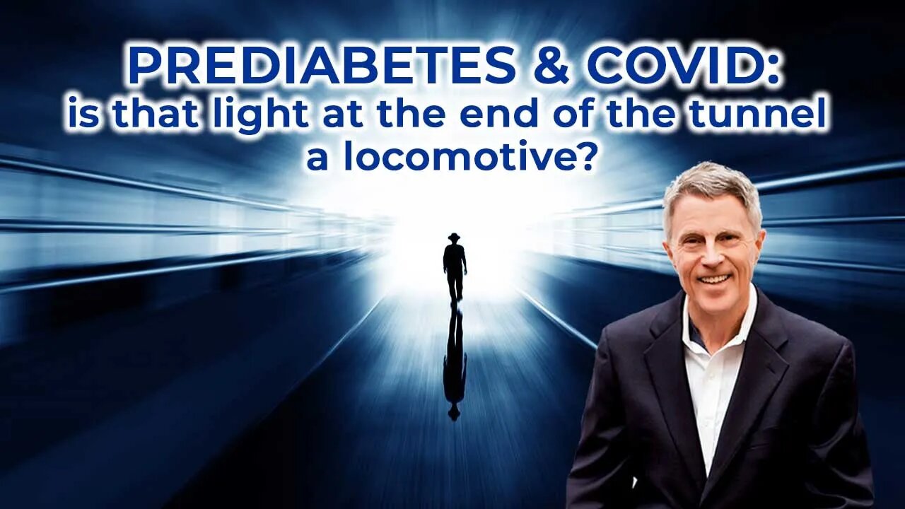 Prediabetes & Covid: is that light at the end of the tunnel a locomotive ?