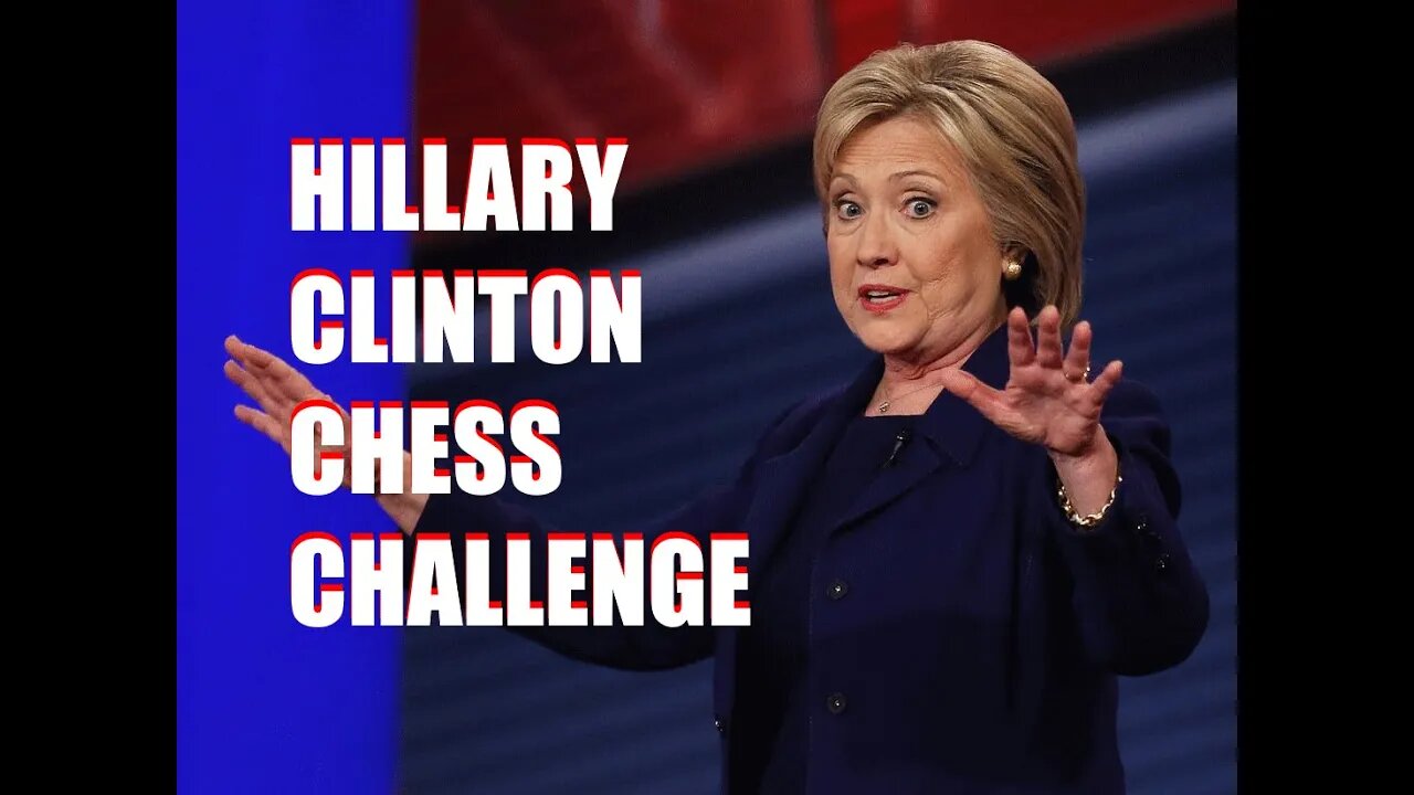 HILLARY CLINTON CHESS CHALLENGE | 1900 w/o Falling Below 1800, ELSE Buy Hillary 2016 T-Shirt