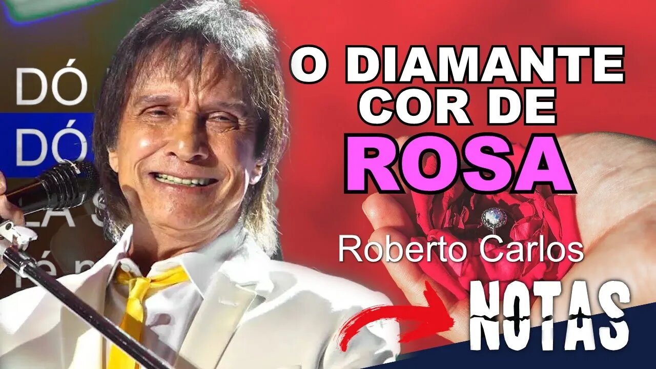 O diamante cor de rosa - Roberto Carlos - Cifra melódica