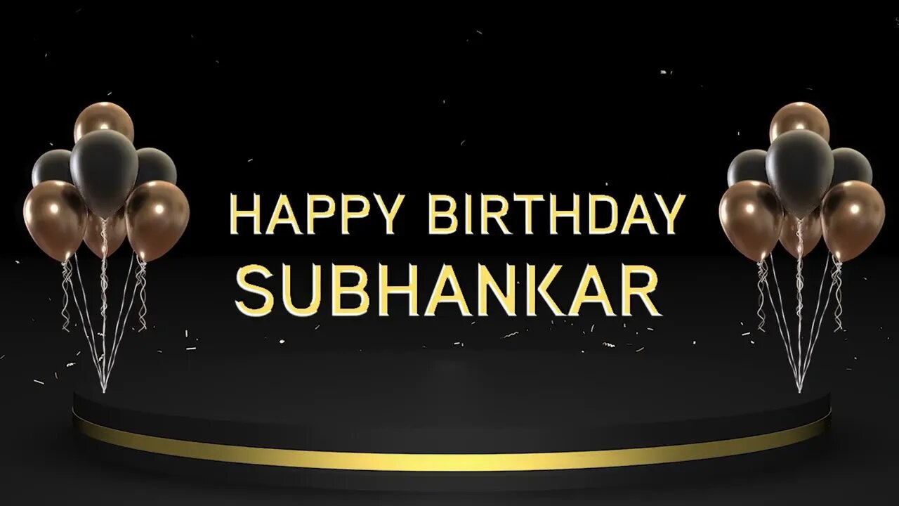 Wish you a very Happy Birthday Subhankar