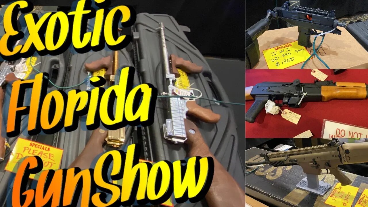 Uzis, Aks, SCARs & Thompsons - FL Gun Show 2022