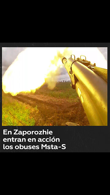 Los obuses autopropulsados Msta-S realizan trabajos de combate en dirección a Zaporozhie