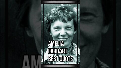 Amelia Earhart Best Quote