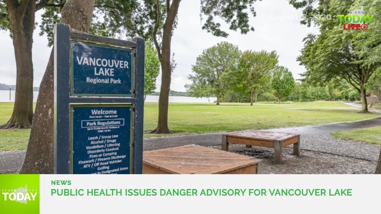 Public Health issues danger advisory for Vancouver Lake