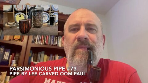 Parsimonious Pipe #73—Pipe by Lee Carved Oom Paul