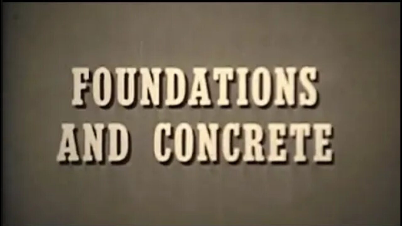 Steps in Building Concrete Foundations - 1950