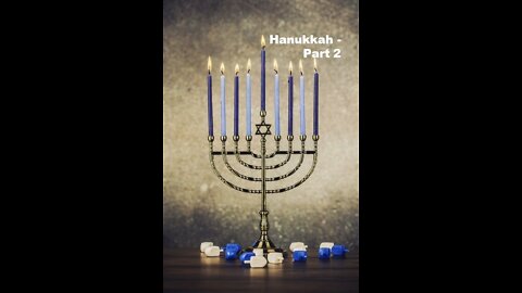 Hanukkah - Part 2