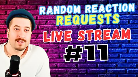 Throw In Requests In Chat - Random Reaction Requests Live #11