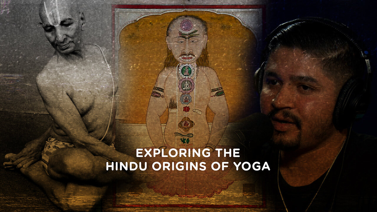 258. The Hindu Origins of Yoga