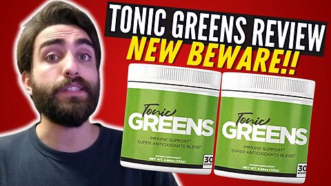 Tonic Greens Review: The Ultimate Health Supplement?