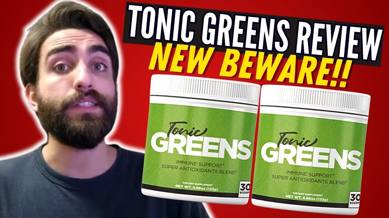 Tonic Greens Review: The Ultimate Health Supplement?