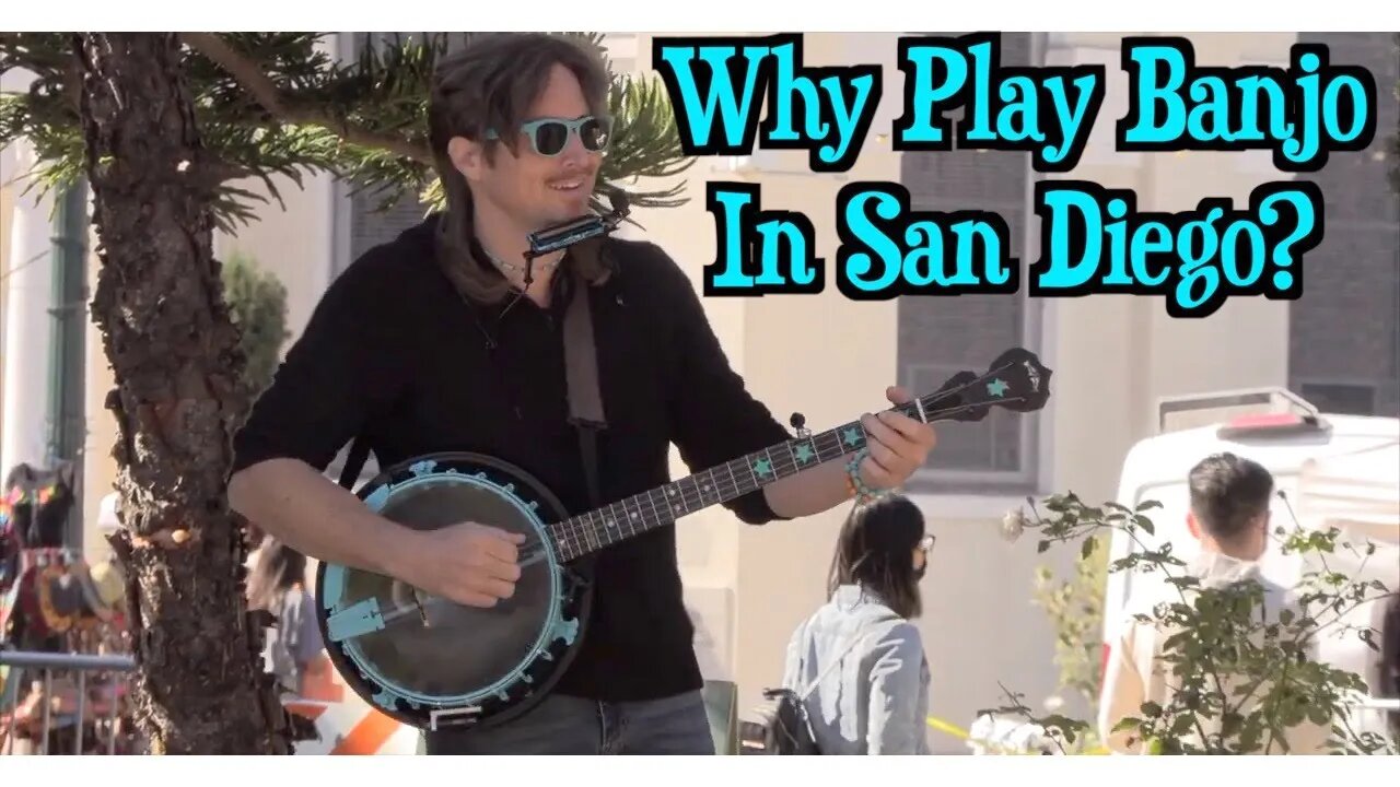 Why Play Banjo in San Diego? - Street Musician Fast Heart Mart Documentary #streetmusic #sandiego