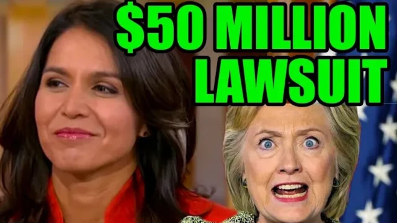 Tulsi Gabbard Sues Hillary Clinton For $50 Million