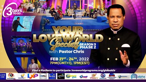 🙌 3 Days To Go! 🙌 Your Loveworld Specials with Pastor Chris | February 21 to February 24, 2022