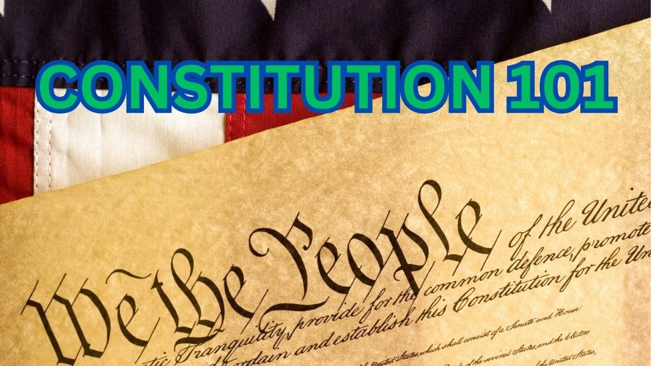 Constitution 101