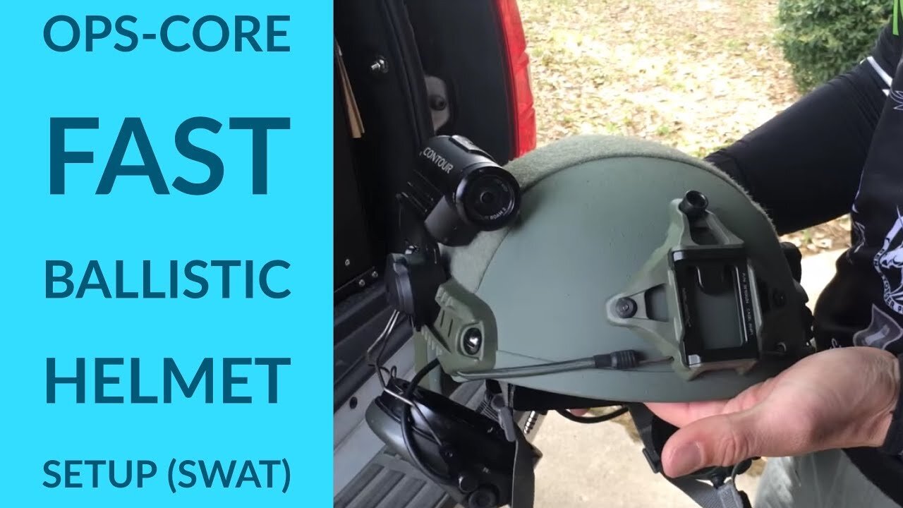 Ops-Core FAST Ballistic Helmet Setup, Philosophy & Capability