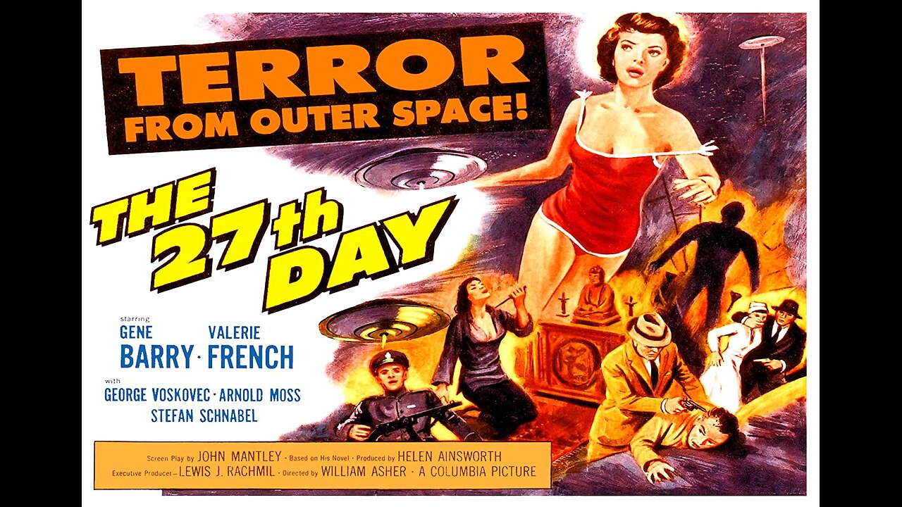 The 27th Day, 1957 B&W Sci-Fi, Space Alien Drama!