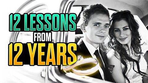 What We Learned From 12 Years Of Marriage