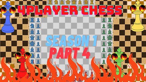 4 Player 30 second Chess Season 1 Part 4