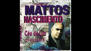 Mattos Nascimento céu de luz play back