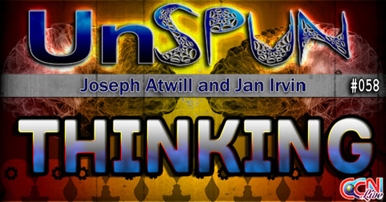 UnSpun 058 – “Thinking”