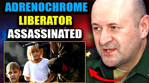 Russian Leader Assassinated After Busting Adrenochrome Factory in Ukraine