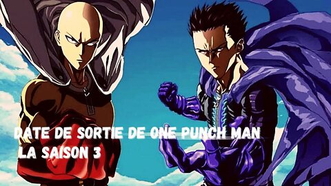 Date de Sortie de One punch Man la saison 3