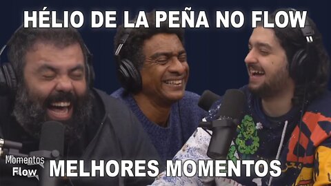 HÉLIO DE LA PEÑA NO FLOW - MELHORES MOMENTOS | MOMENTOS FLOW