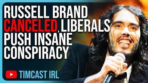 RUSSELL BRAND CANCELED, LIBERALS PUSH INSANE CONSPIRACY THAT BRAND HAS BEEN PLOTTING ME TOO DEFENS..