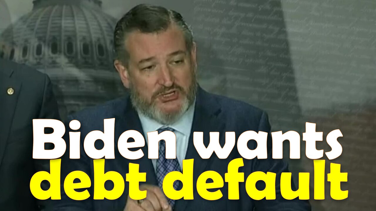 America will never default on debt, only Biden wants it to, says Senator Ted Cruz