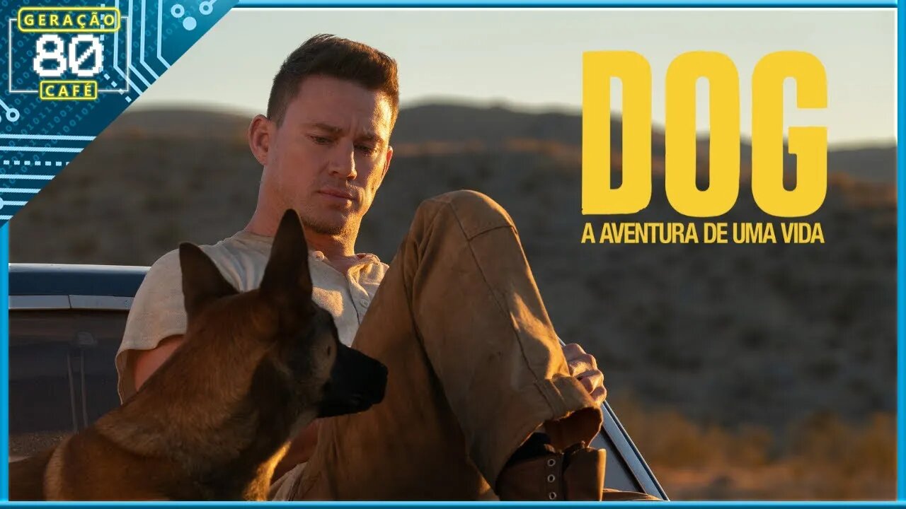 DOG: A AVENTURA DE UMA VIDA - Trailer (Dublado)