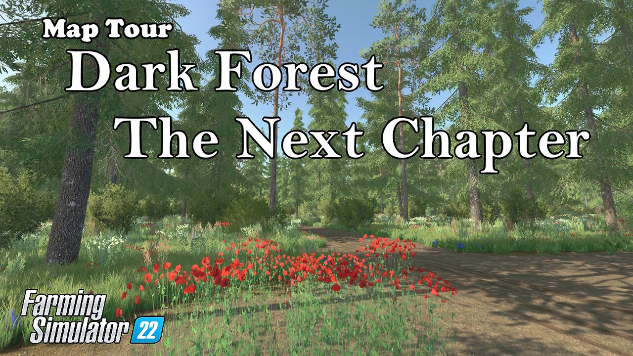 Map Tour | Dark Forest The Next Chapter | Farming Simulator 22