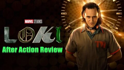 Loki Season 1 After Action Review