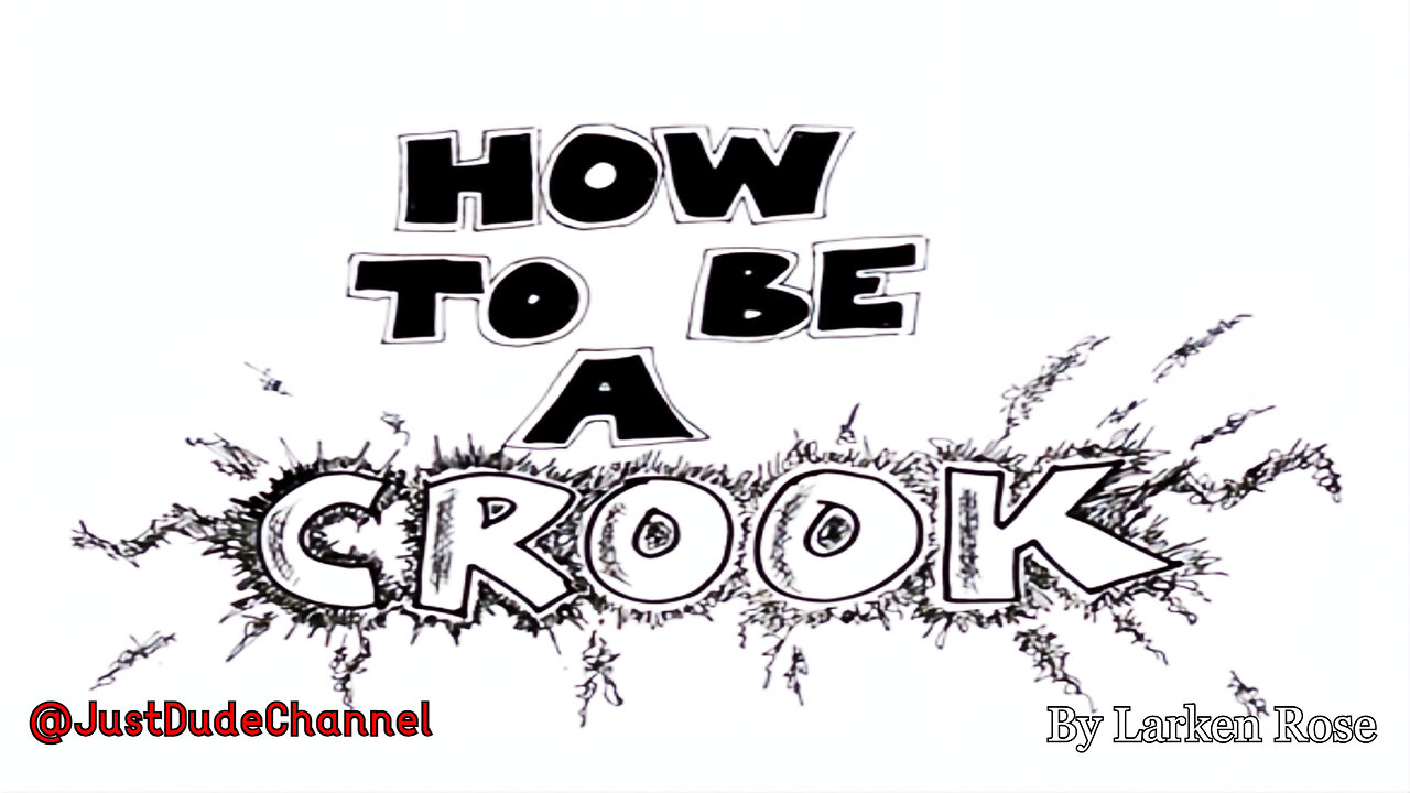 How To Be A Crook | Larken Rose