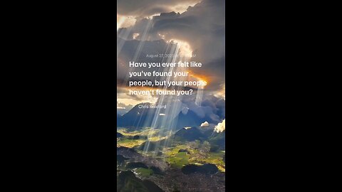 Have you ever felt like you've found your people, but your people haven't found you?