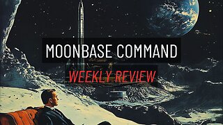 The Big Guy Starts WW3 | MOONBASE COMMAND - Weekly Review 11.22.2024