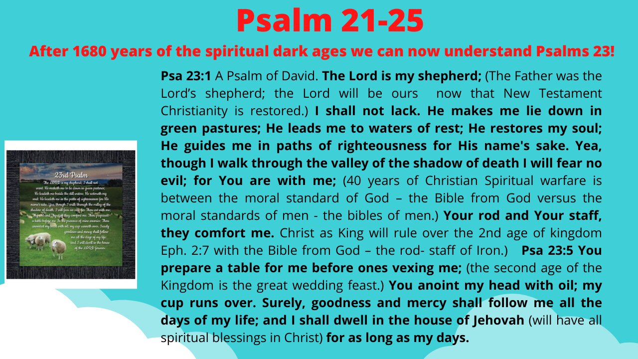 PSALMS 21-25 - ONLY WITH THE ROD OF IRON WILL WE UNDERSTAND THE MYSTERIES OF THE KINGDOM MATT. 13:11