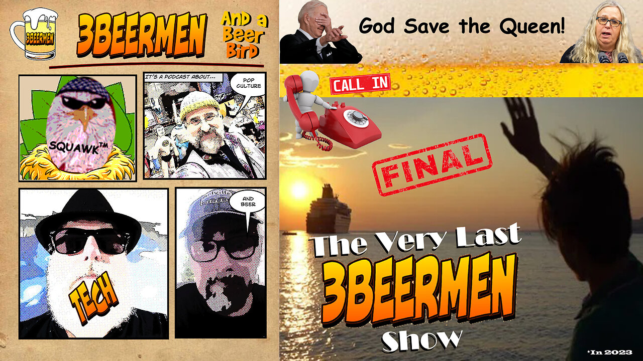 Last Call - The Very Last 3 Beer Men Show*