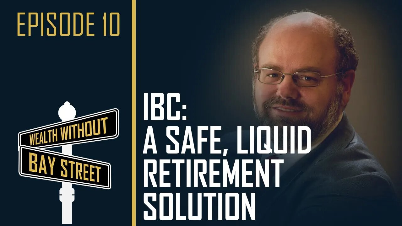 IBC A Safe, Liquid Retirement Solution With Robert P. Murphy, Austrian Economics Canada