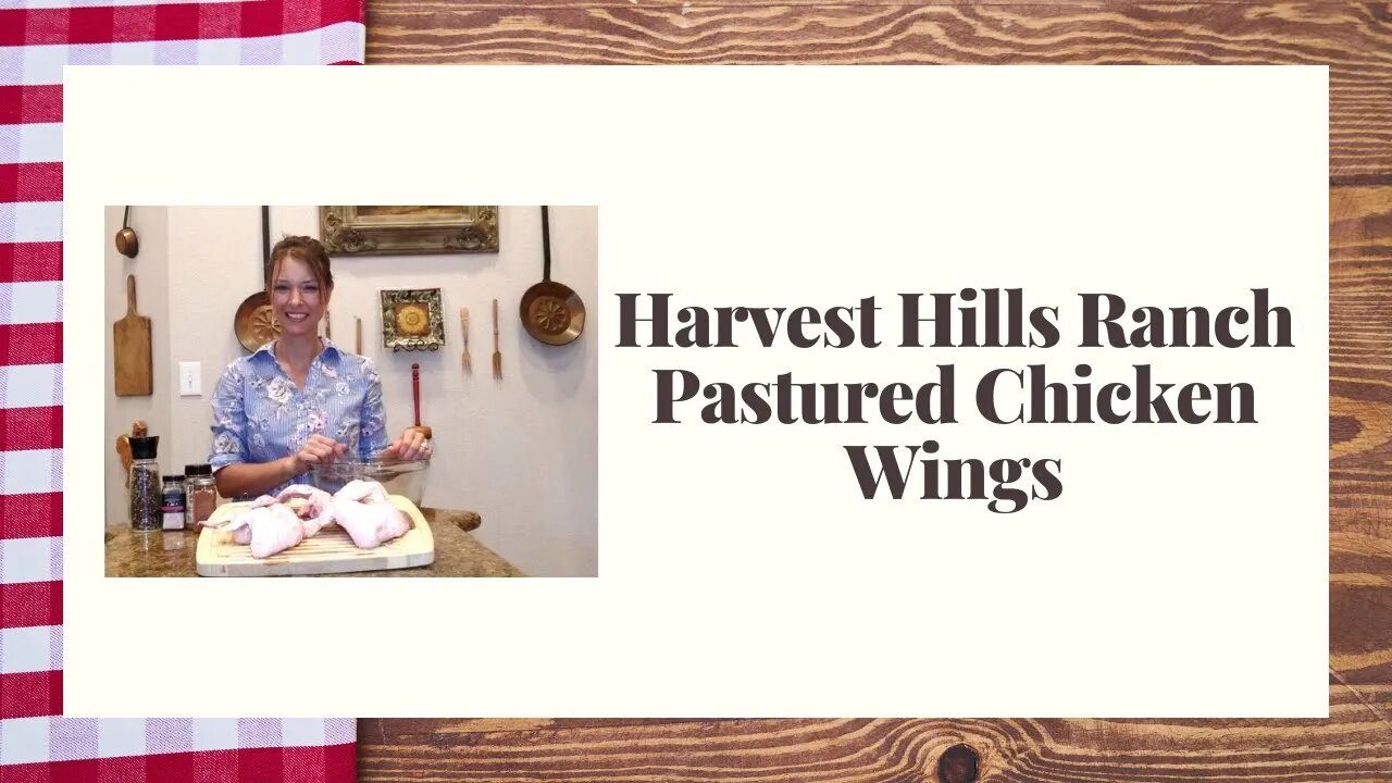 Harvest Hills Ranch Pastured Chicken Wings