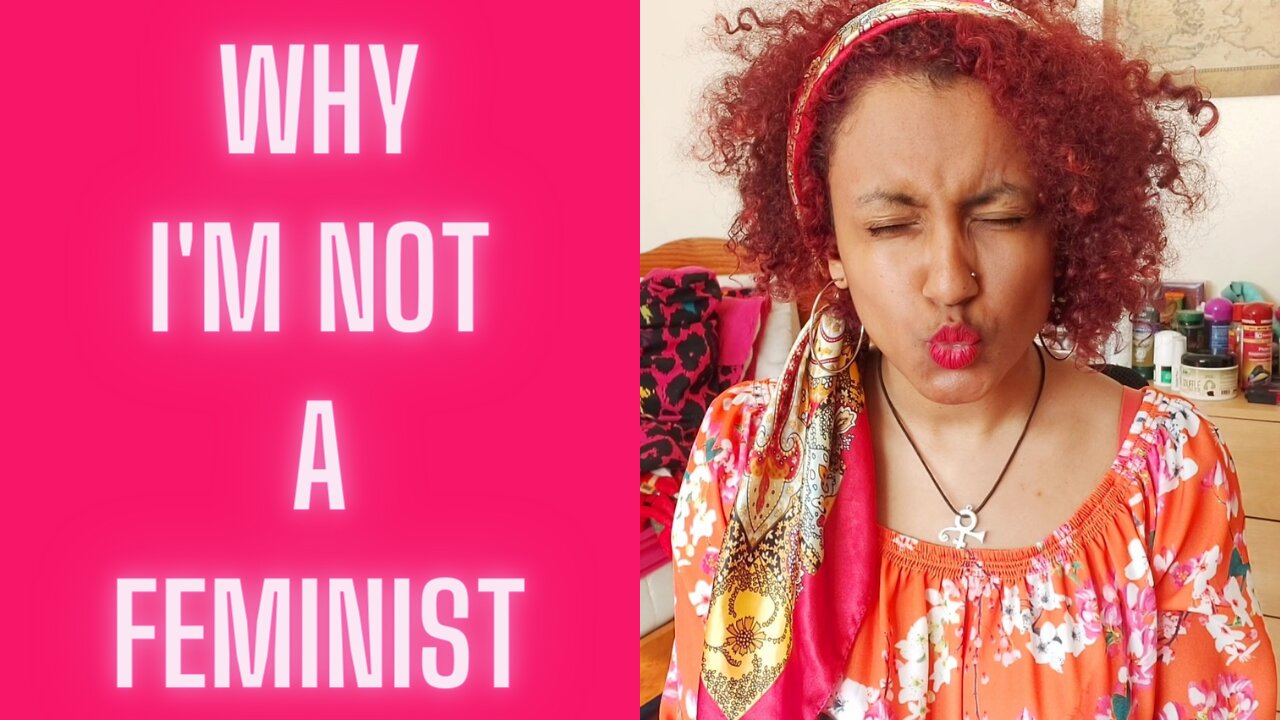 Why I'm Not a Feminist