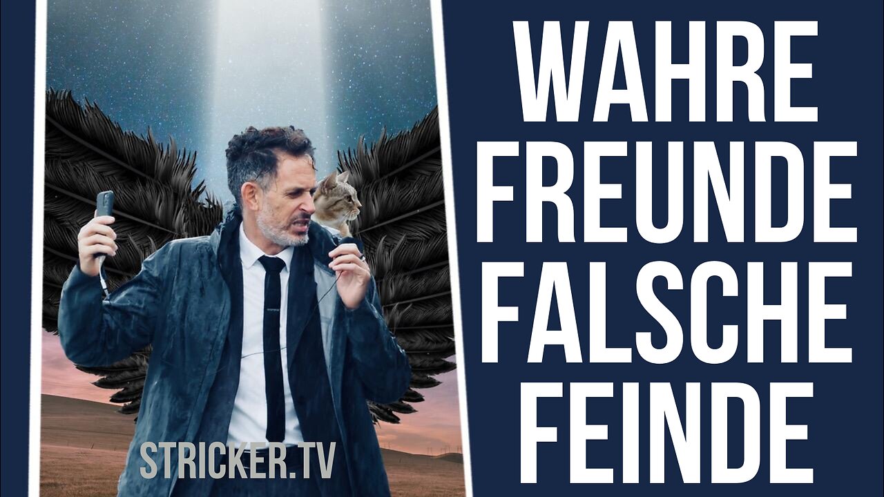 Wahre Freunde, falsche Feinde
